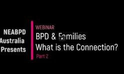 Webinar BPD and Families Whats the Connection Part 2 Webinar BPD and Families Whats the Connection Part 2