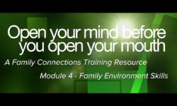 Open Your Mind Before You Open Your Mouth - Module Four - Family Environment Skills Open Your Mind Before You Open Your Mouth - Module Four - Family Environment Skills